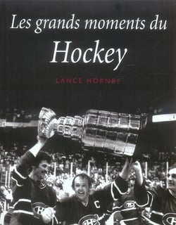 Les grands moments du hockey
