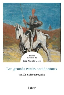 Les grands récits occidentaux Tome 3 : le pilier européen