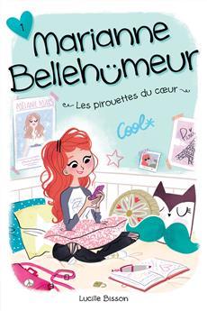 Marianne Bellehümeur Tome 1 : les pirouettes du coeur