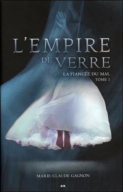 L'empire de verre t.1 - la fiancée du mal