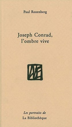 Joseph Conrad, l'ombre vive