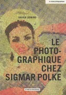 Le Photographique Chez Sigmar Polke
