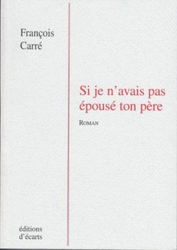 Si je n'avais pas épousé ton père