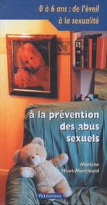 0 A 6 ANS : DE L'EVEIL A LA SEXUALITE A LA PREVENTION DES ABUS SEXUELS