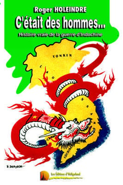 C'était des hommes... histoire vraie de la guerre d'indochine