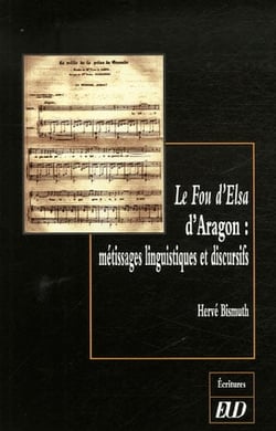 Le fou d'elsa d'aragon. métissages linguistiques et discursifs
