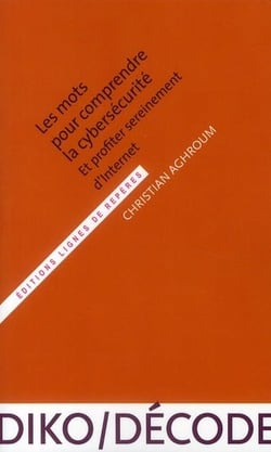 Les mots pour comprendre la cybersecurité et profiter sereinement d'internet