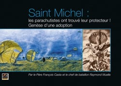 Saint Michel, les parachutistes ont trouve leur protecteur ! : génèse d'une adoption