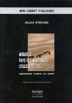 Mongolie, pays des montagnes couleur de ciel