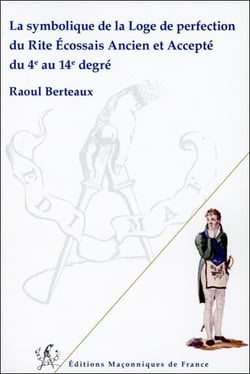 La symbolique de la loge de perfection du rite écossais ancien et accepté du 4e au 14e degré