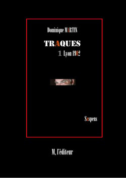 Traques, Lyon 1902