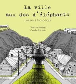 La ville aux dos d'éléphants - une fable écologique