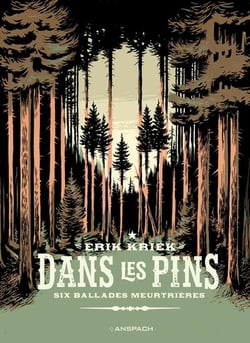 Dans les pins : Six ballades meurtrières