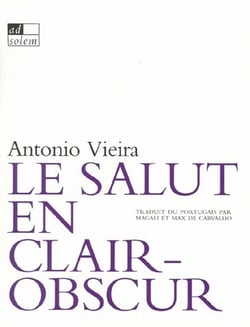 Le salut en clair-obscur : sermons baroques