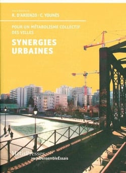 Synergies urbaines - pour un métabolisme collectif des villes