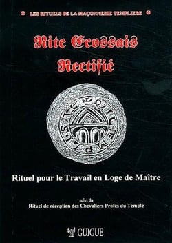 Rite ecossais rectifie - rituel pour le travail en loge de maitre