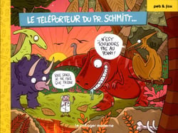 Le téléporteur du Pr. Schmitt Tome 2 - ...n'est toujours pas au point