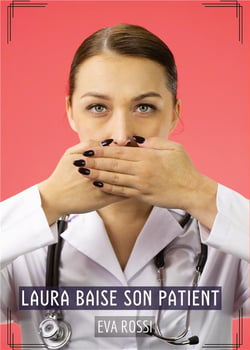 Laura baise son Patient : Histoires Érotiques Tabou pour Adultes