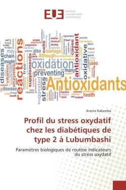 Profil du strèss oxydatif chez les diabetiques de type 2 A Lubumbashi : parametrès biologiques de routine indicateurs du strèss oxydatif