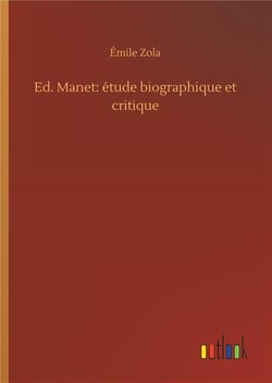 Ed. Manet : étude biographique et critique