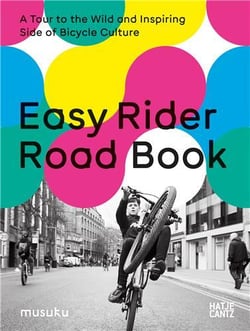 Easy rider road book : a tour to the wild and inspiring side of bicycle culture