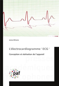 L'électrocardiogramme 'ECG' - conception et réalisation de l'appareil