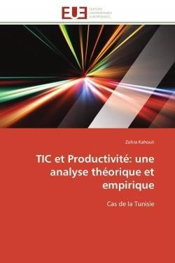 Tic et productivite: une analyse theorique et empirique - cas de la tunisie