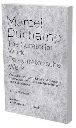 Marcel Duchamp - The Curatorial Work