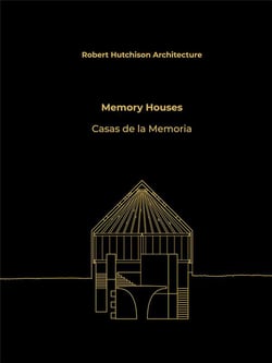 Robert hutchison architecture: memory houses