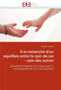 A la recherche d'un equilibre entre le soin de soi - soin des autres