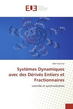Systèmes Dynamiques avec des Dérivés Entiers et Fractionnaires : contrôle et synchronisation