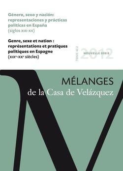 Revue mélanges n.42/2 : genre, sexe et nation : représentations et pratiques politiques en Espagne (XIXe-XXe siècles)