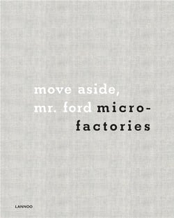 Microfactories - move aside, mr. ford
