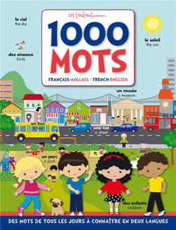 1000 Mots : Francais-Anglais French-English : Des Mots De Tous Les Jours A Connaitre En Deux Langues