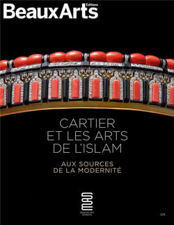 Cartier et les arts de l'Islam.aux sources de la modernité