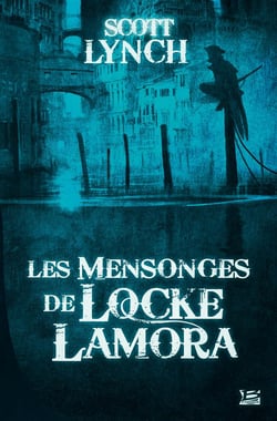 Les salauds gentilshommes Tome 1 : les mensonges de Locke Lamora