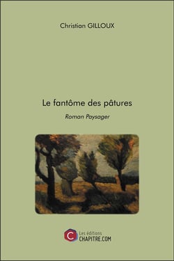 Le fantôme des pâtures - roman paysager