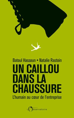 Un caillou dans la chaussure - l'humain au coeur de l'entreprise