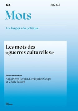 Mots. Les langages du politique, n°136/2024 : Les mots des « guerres culturelles »