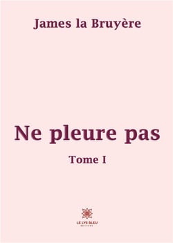 Ne pleure pas Tome 1
