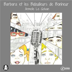Barbara et les bidouilleurs de bonheur