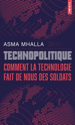 Technopolitique : Comment la technologie fait de nous des soldats