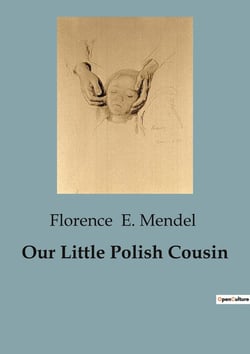 Our Little Polish Cousin : A Journey Through Polish Traditions and Family Life