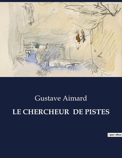 LE CHERCHEUR  DE PISTES : Une aventure transition au coeur de la nature sauvage et des conflits humains.