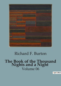The Book of the Thousand Nights and a Night : The Tale of Nur al-Din Ali and Anis al-Jalis