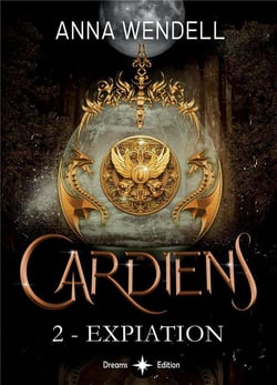 Gardiens Tome 2 : Expiation