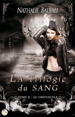La trilogie du sang Tome 2 - au crépuscule
