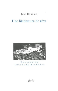 Une littérature de rêve - des rêves littéraires