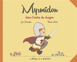 Myrmidon Tome 3 : Myrmidon dans l'antre du dragon