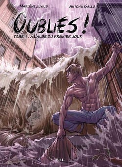 Oubliés ! t.1 - à l'aube du premier jour